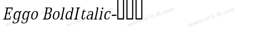 Eggo BoldItalic字体转换